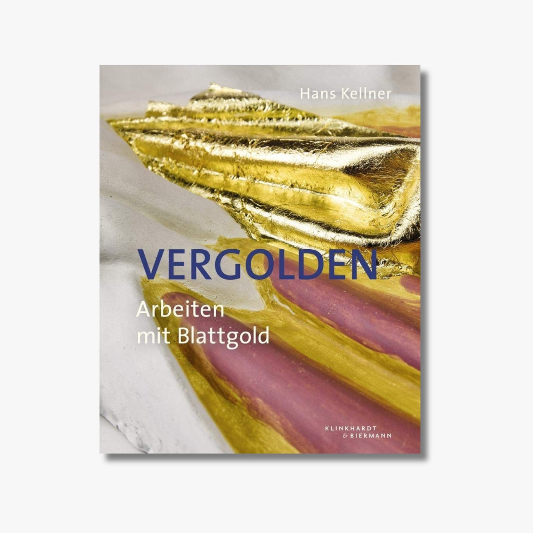 Buchcover Vergolden - Arbeiten mit Blattgold von Hans Kellner